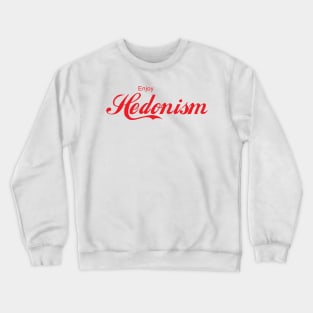 ENJOY HEDONISM Crewneck Sweatshirt